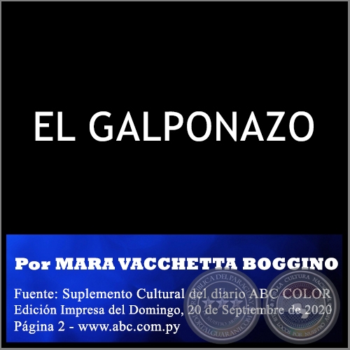 EL GALPONAZO - POR MARA VACCHETTA BOGGINO (*) - Domingo, 20 de Septiembre de 2020